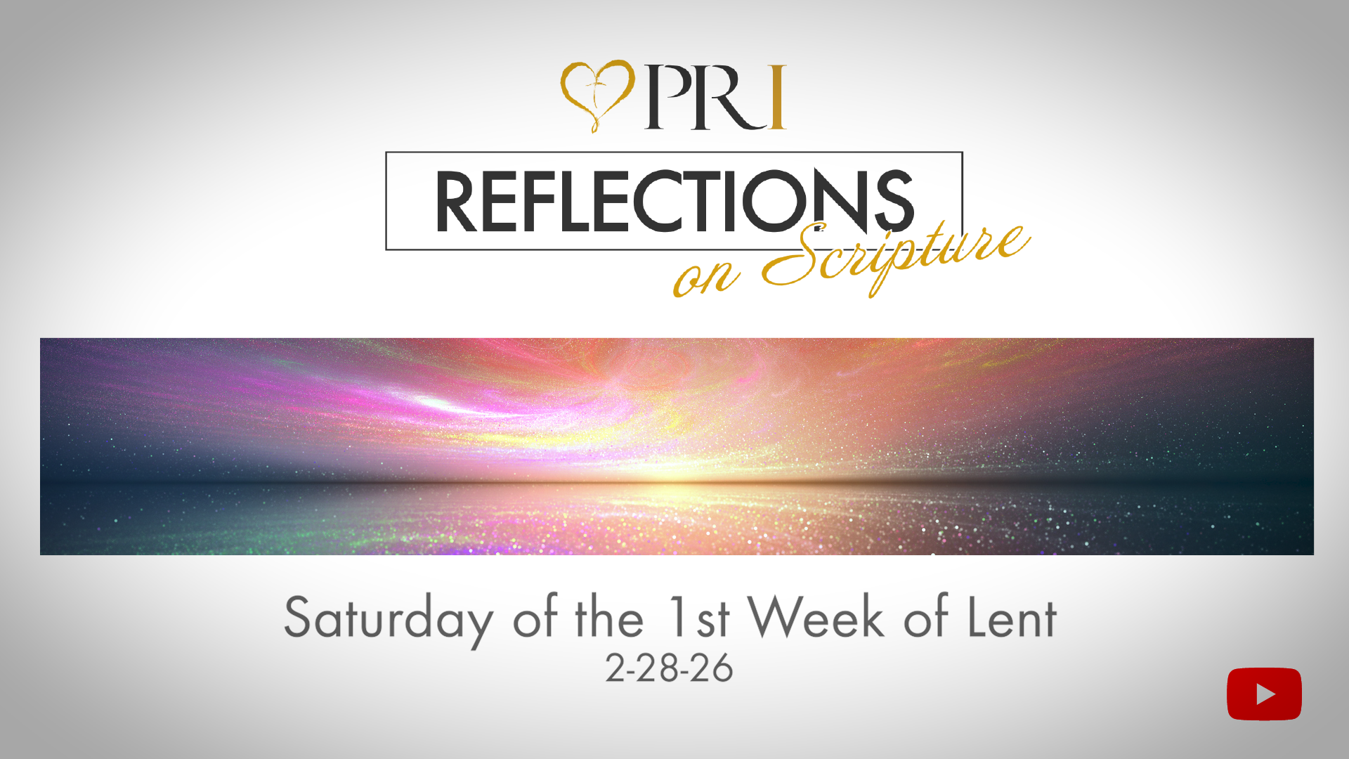 PRI Reflections on Scripture | Saturday of the 1st Week of Lent