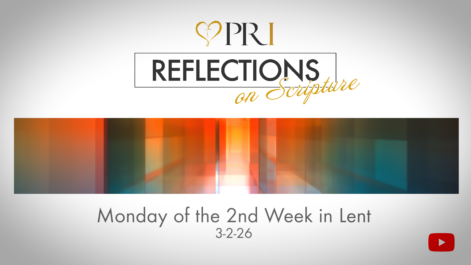 PRI Reflections on Scripture | Monday of the 2nd Week in Lent
