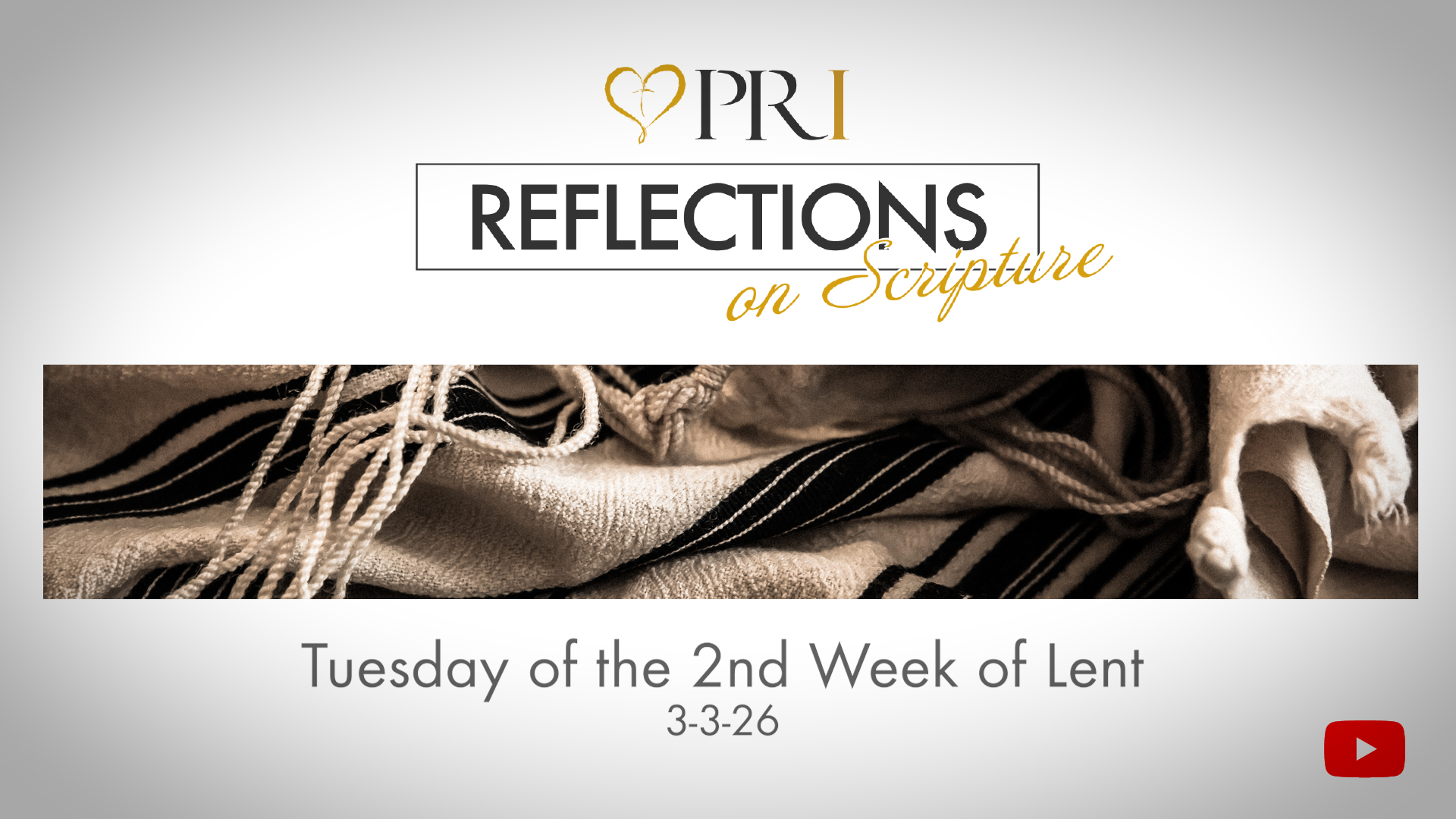 PRI Reflections on Scripture | Tuesday of the 2nd Week of Lent