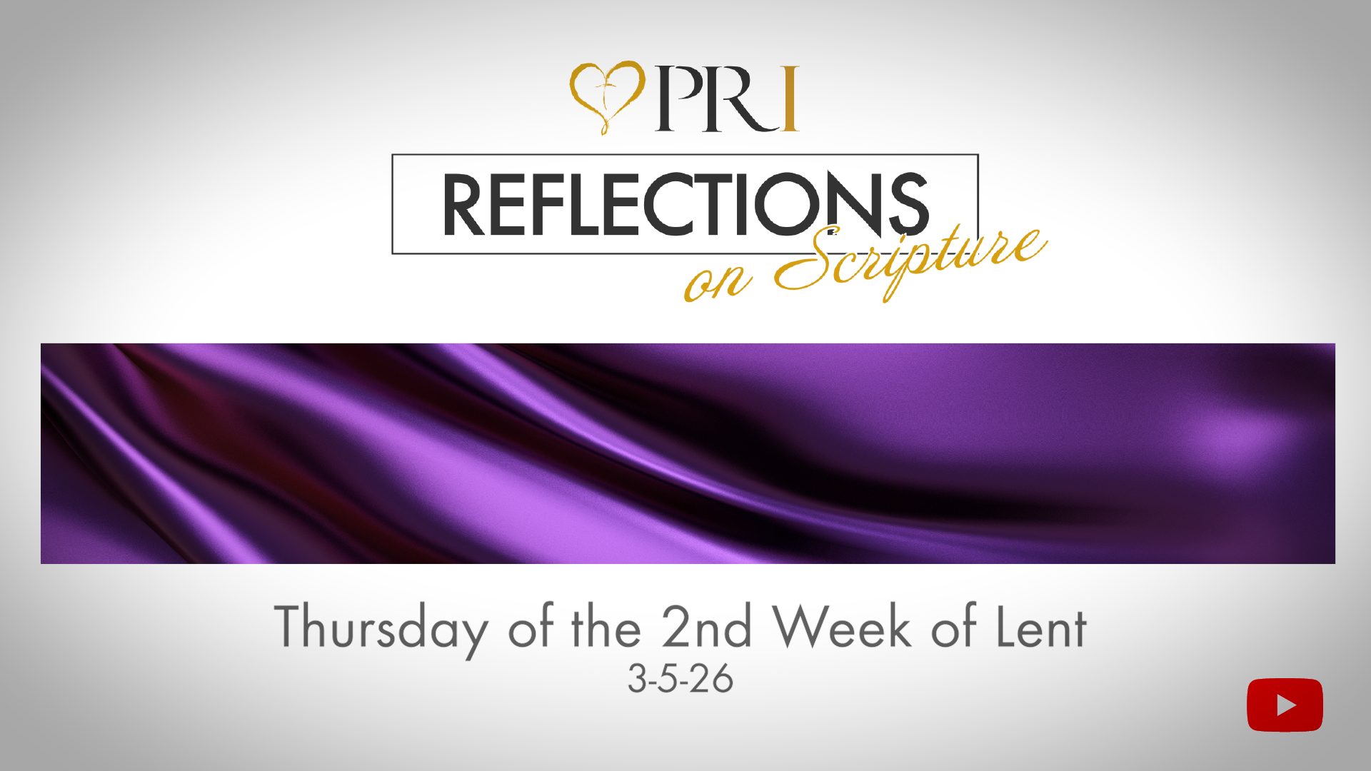 PRI Reflections on Scripture | Thursday of the 2nd Week of Lent