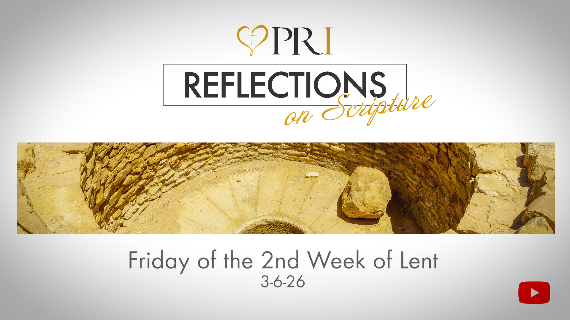 PRI Reflections on Scripture | Friday of the 2nd Week of Lent