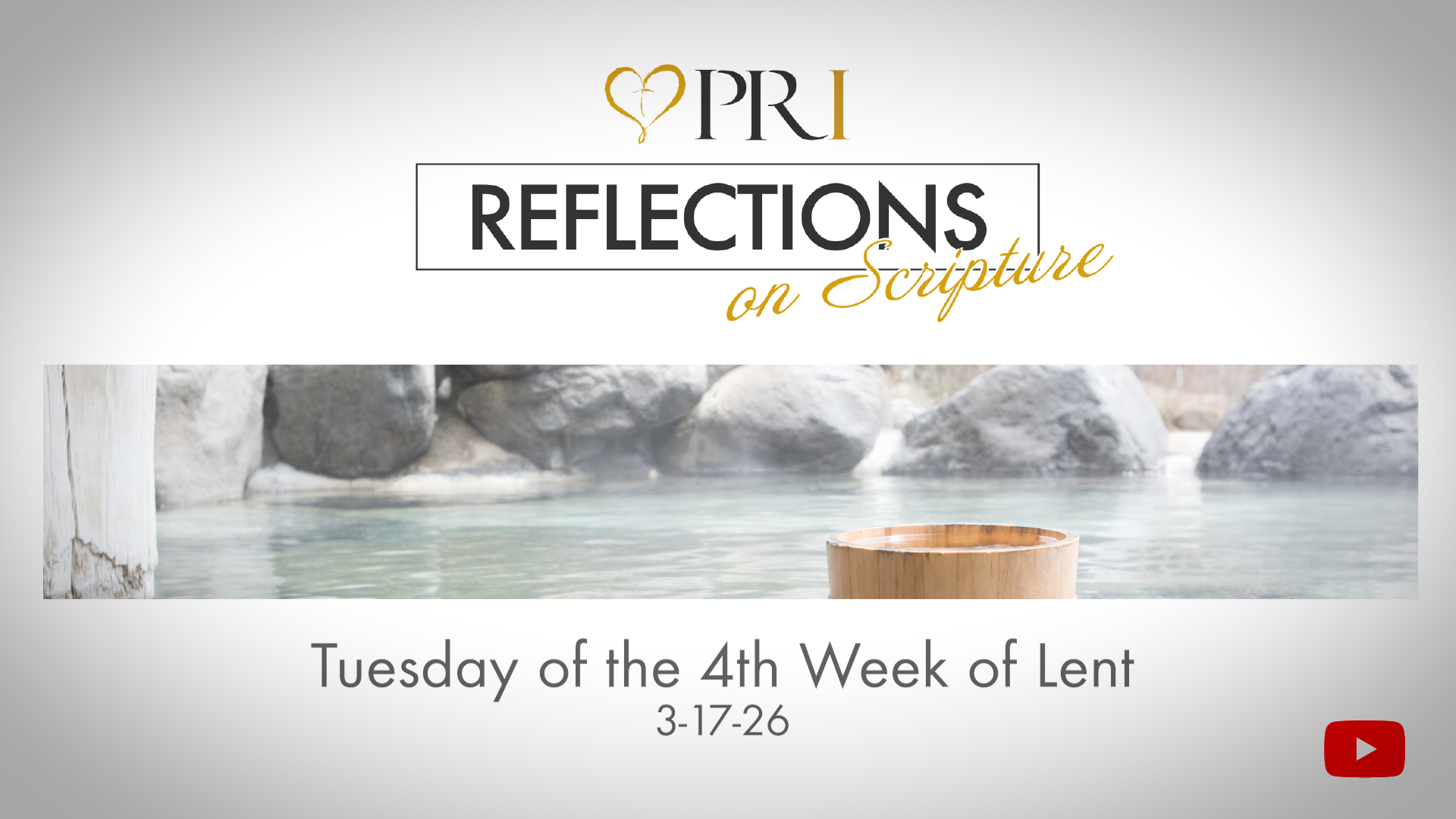 PRI Reflections on Scripture | Tuesday of the 4th Week of Lent