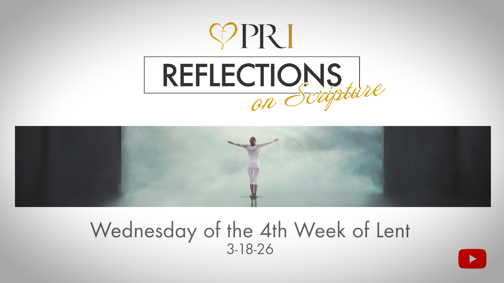 PRI Reflections on Scripture | Wednesday of the 4th Week in Lent