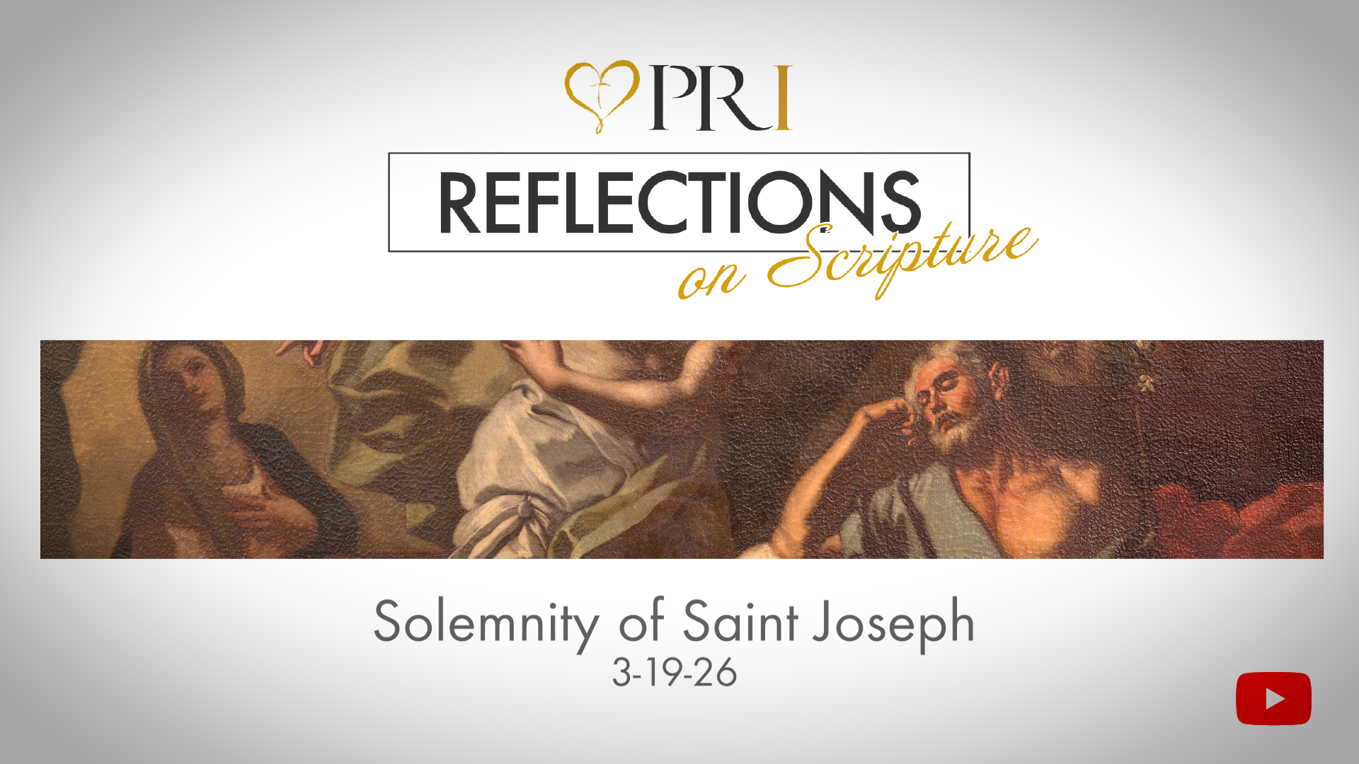 PRI Reflections on Scripture | Solemnity of Saint Joseph, Spouse of the Blessed Virgin Mary