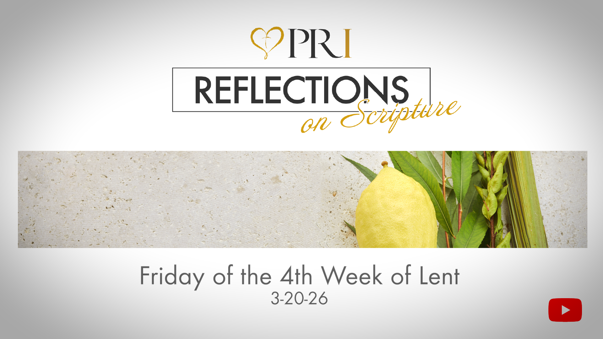 PRI Reflections on Scripture | Friday of the 4th Week of Lent