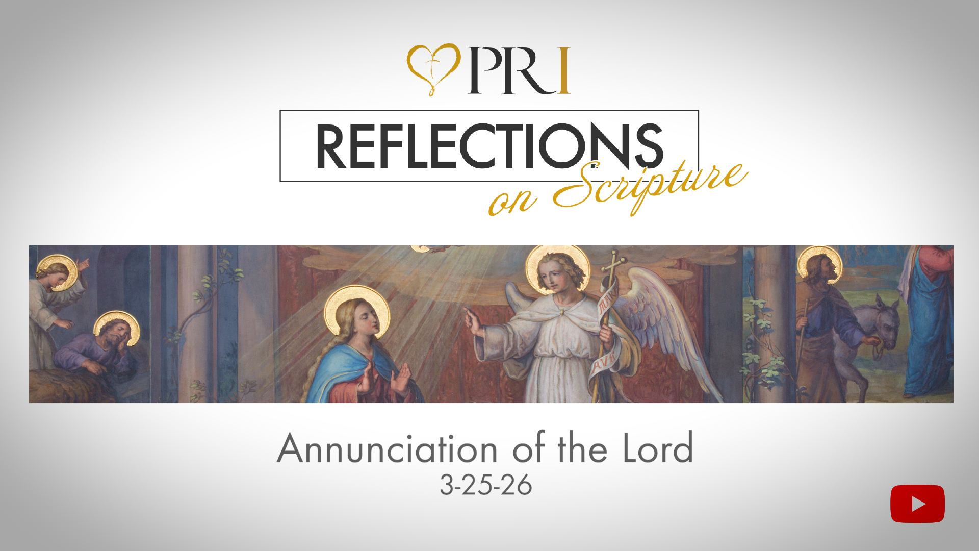 PRI Reflections on Scripture | Solemnity of the Annunciation of the Lord