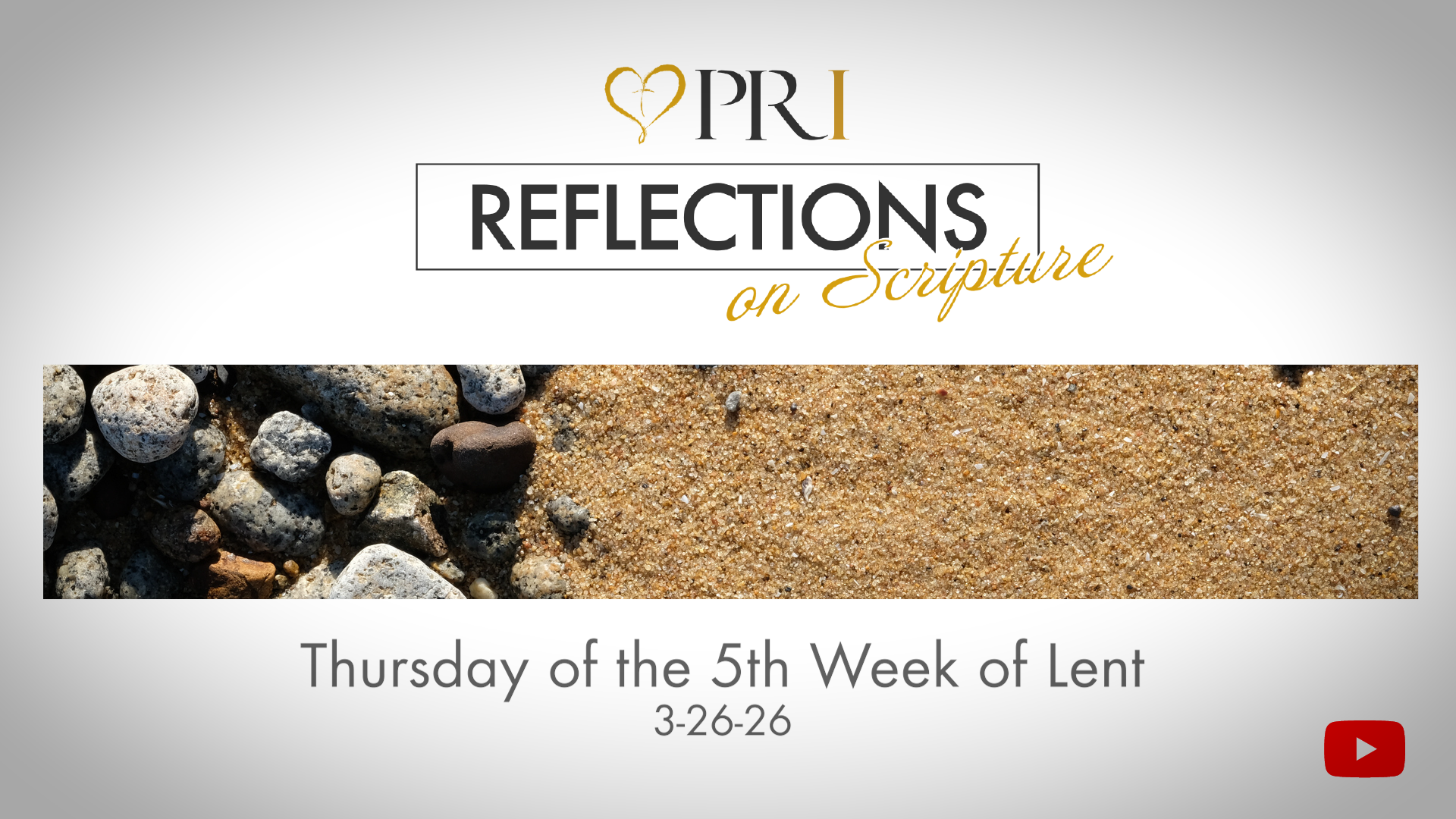 PRI Reflections on Scripture | Thursday of the 5th Week of Lent