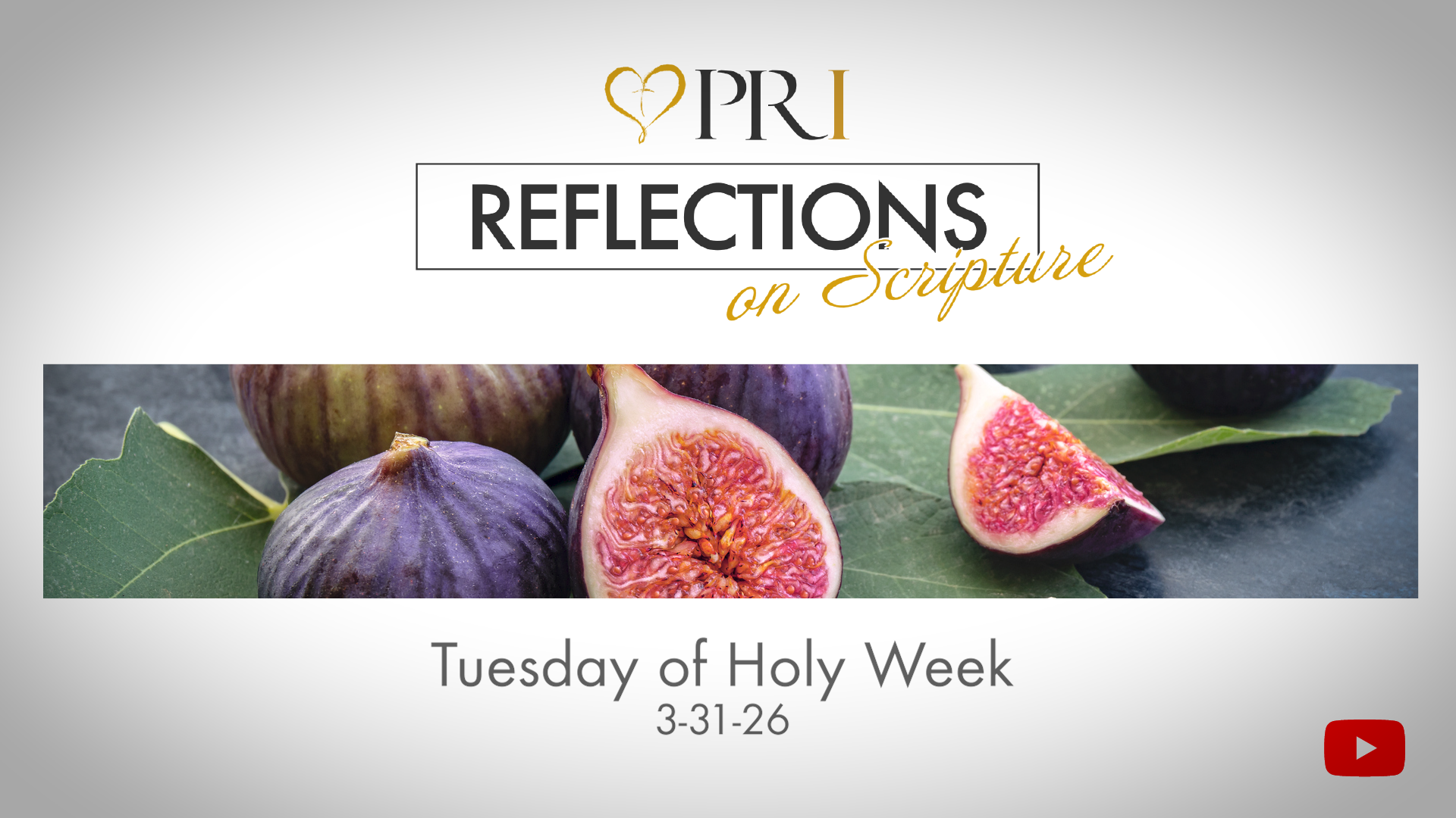 PRI Reflections on Scripture | Tuesday of Holy Week