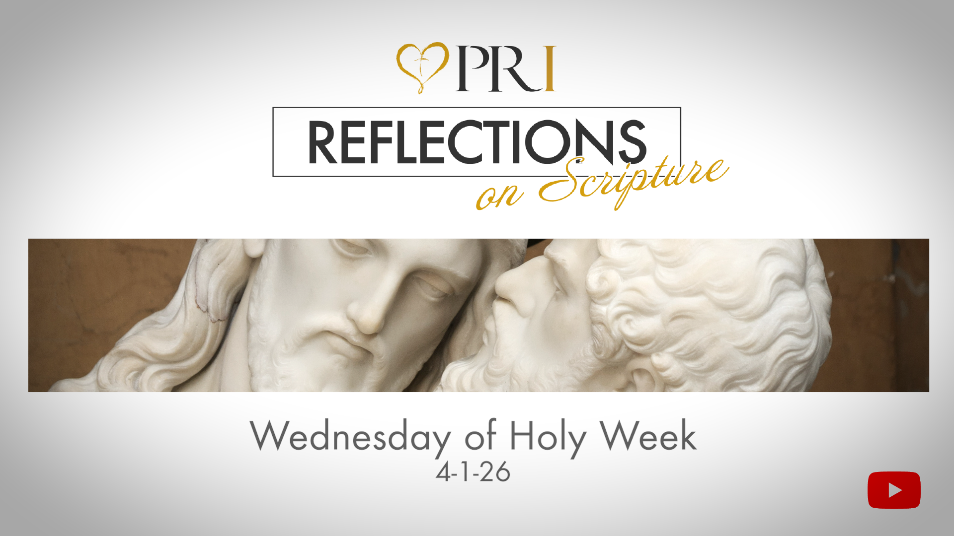 PRI Reflections on Scripture | Wednesday of Holy Week