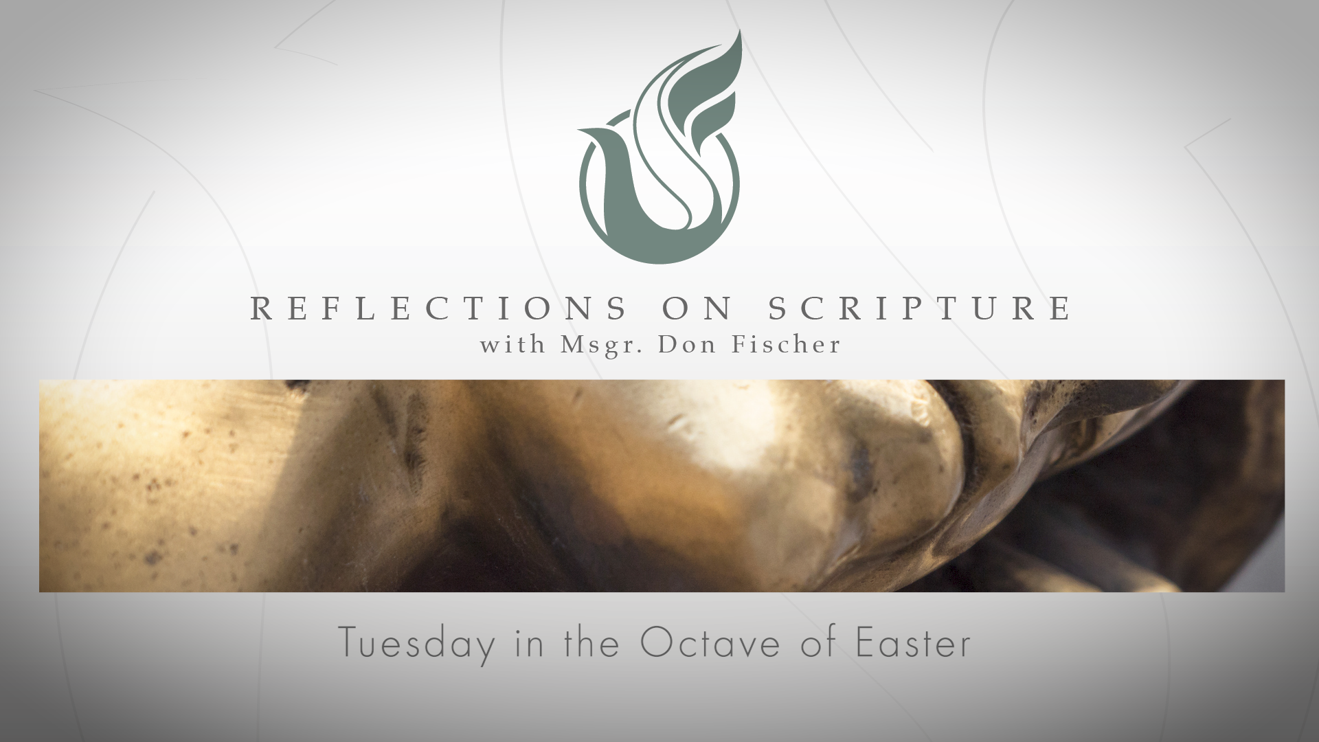 PRI Reflections on Scripture | Tuesday in the Octave of Easter