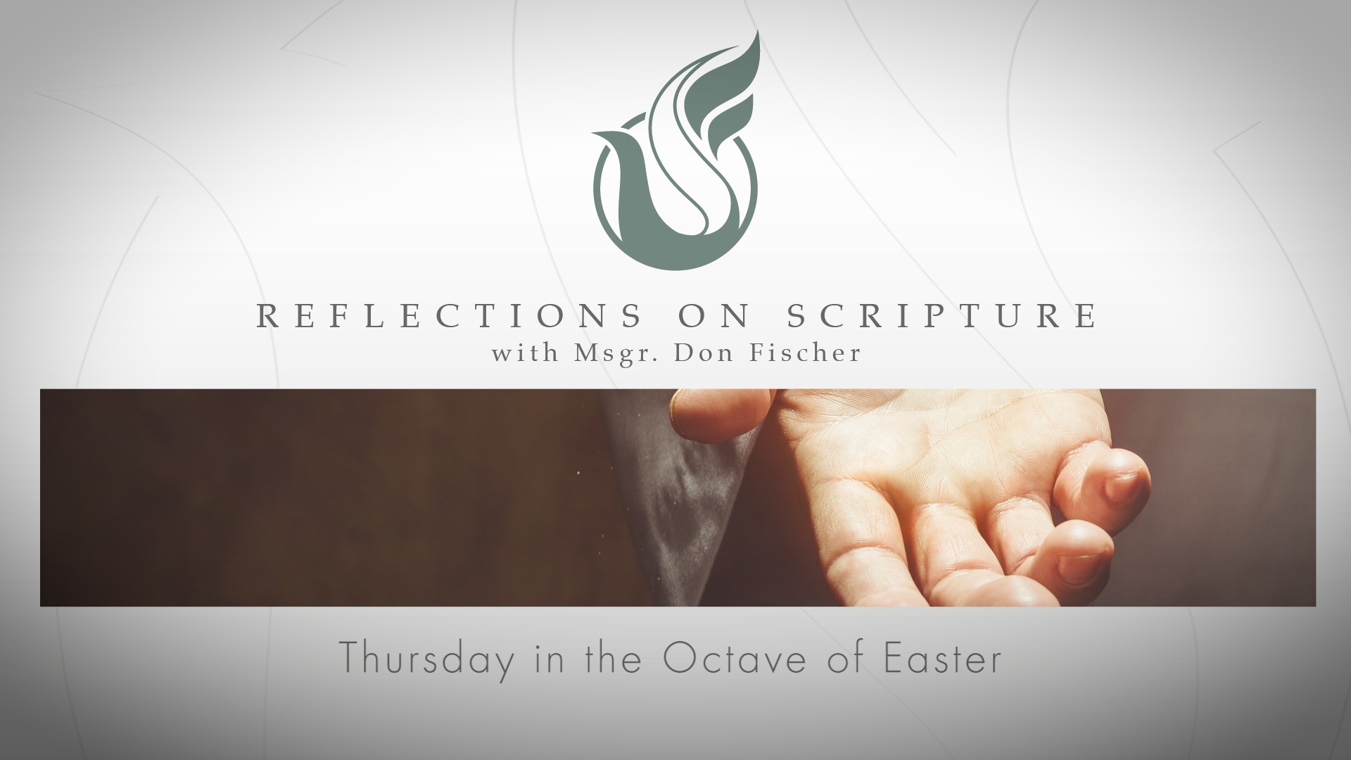 PRI Reflections on Scripture | Thursday in the Octave of Easter