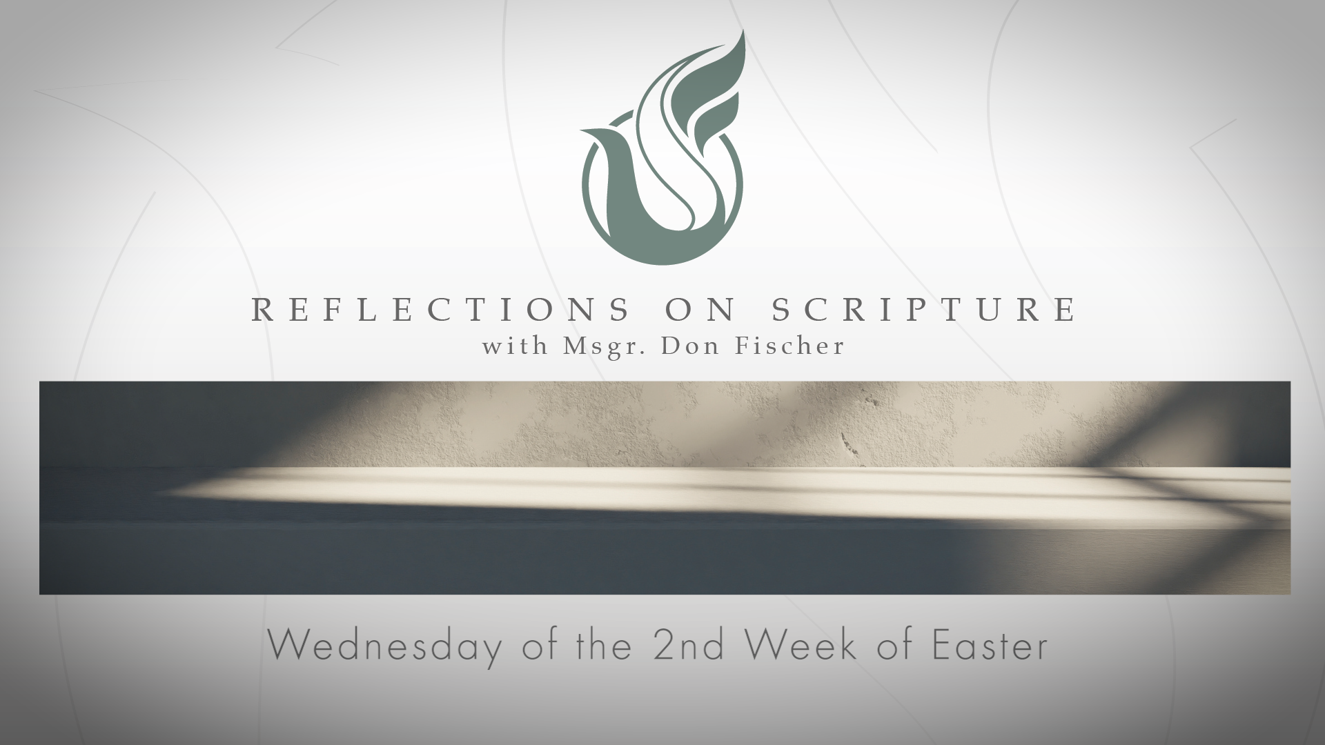 PRI Reflections on Scripture | Wednesday of the 2nd Week of Easter