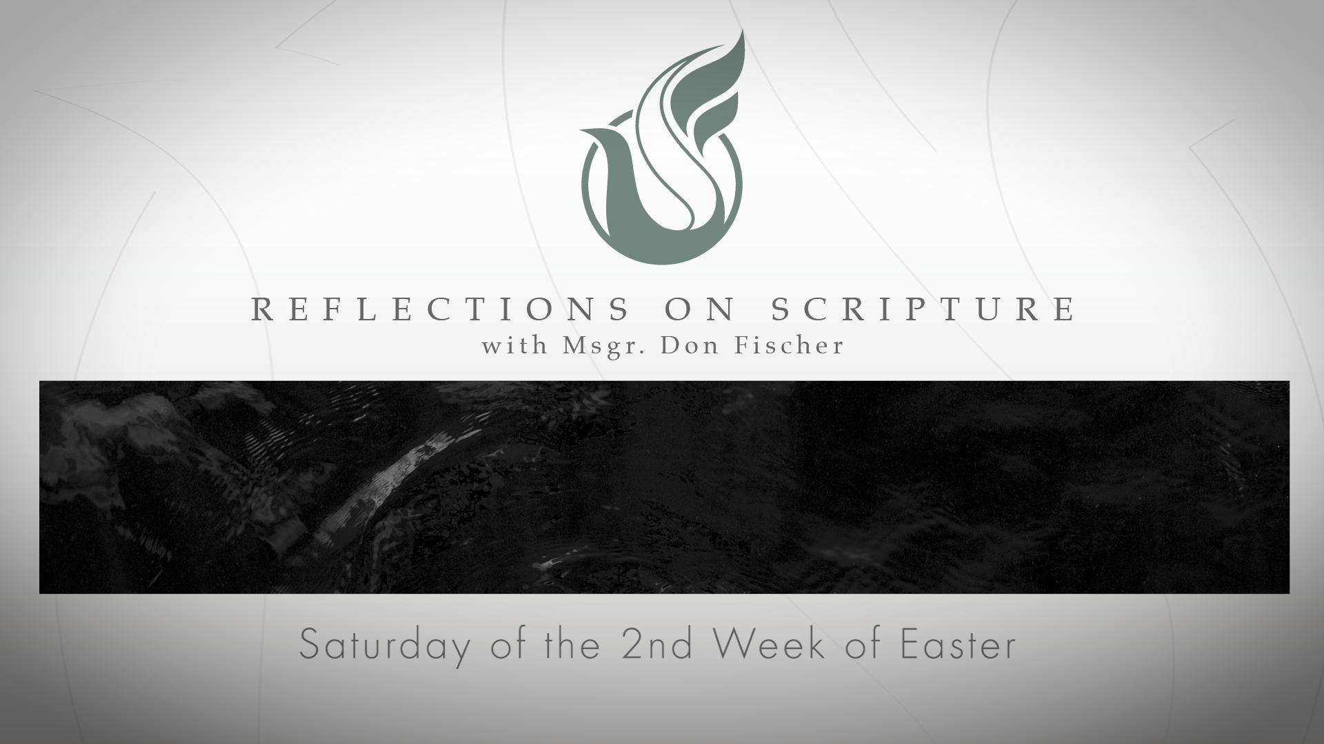 PRI Reflections on Scripture | Saturday of the 2nd Week of Easter