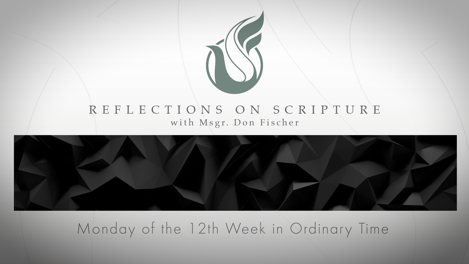 PRI Reflections on Scripture | Monday of the 12th Week in Ordinary Time