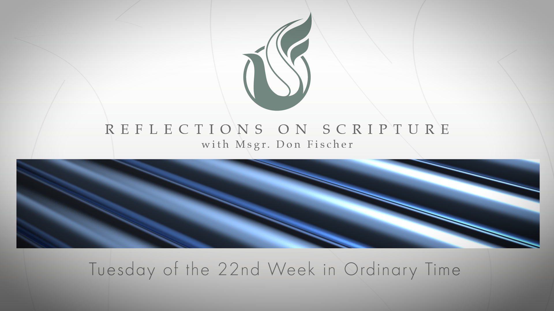 PRI Reflections on Scripture | Tuesday of the 22nd Week in Ordinary Time