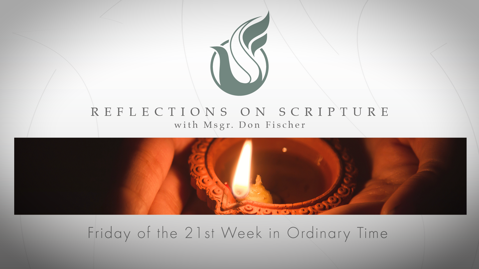 PRI Reflections on Scripture | Friday of the 21st Week in Ordinary Time