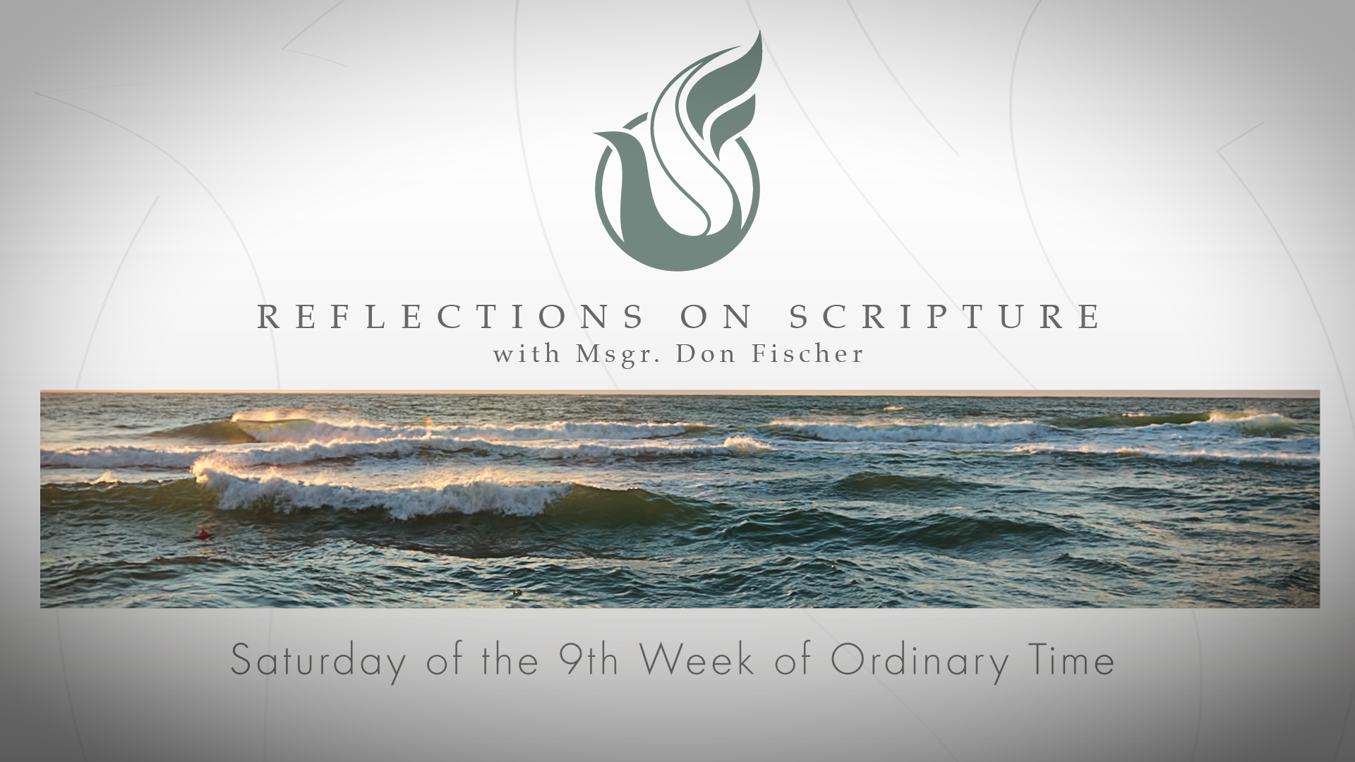 PRI Reflections on Scripture | Saturday of the 9th Week of Ordinary Time
