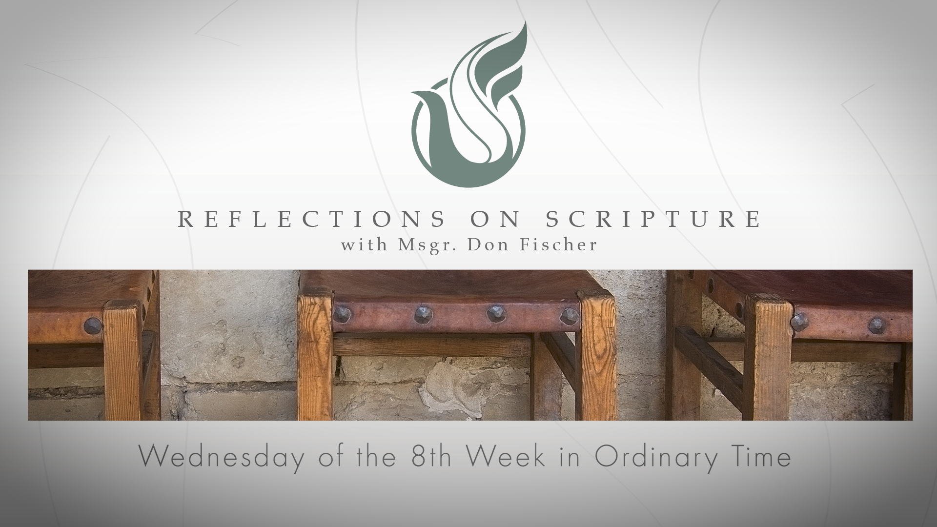PRI Reflections on Scripture | Wednesday of the 8th Week in Ordinary Time