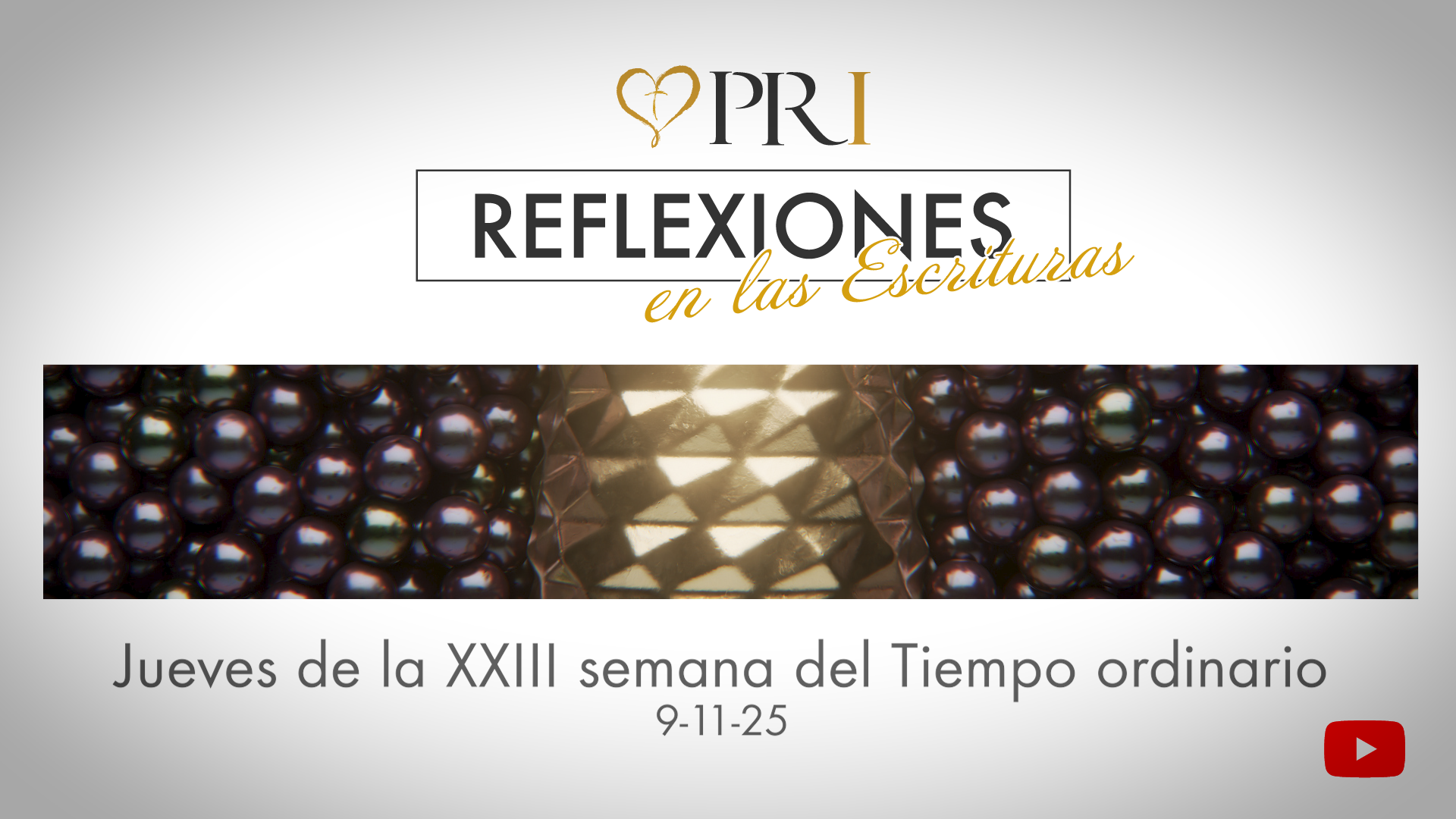 Del Instituto Pastoral de Reflexiones tenemos la meditación de las Escrituras | Jueves de la XXIII semana del Tiempo ordinario