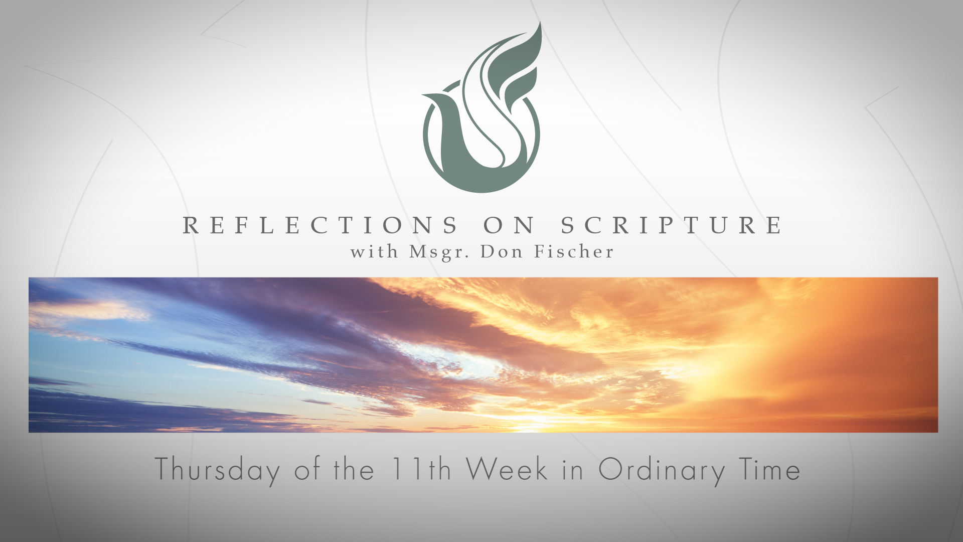 PRI Reflections on Scripture | Thursday of the 11th Week in Ordinary Time
