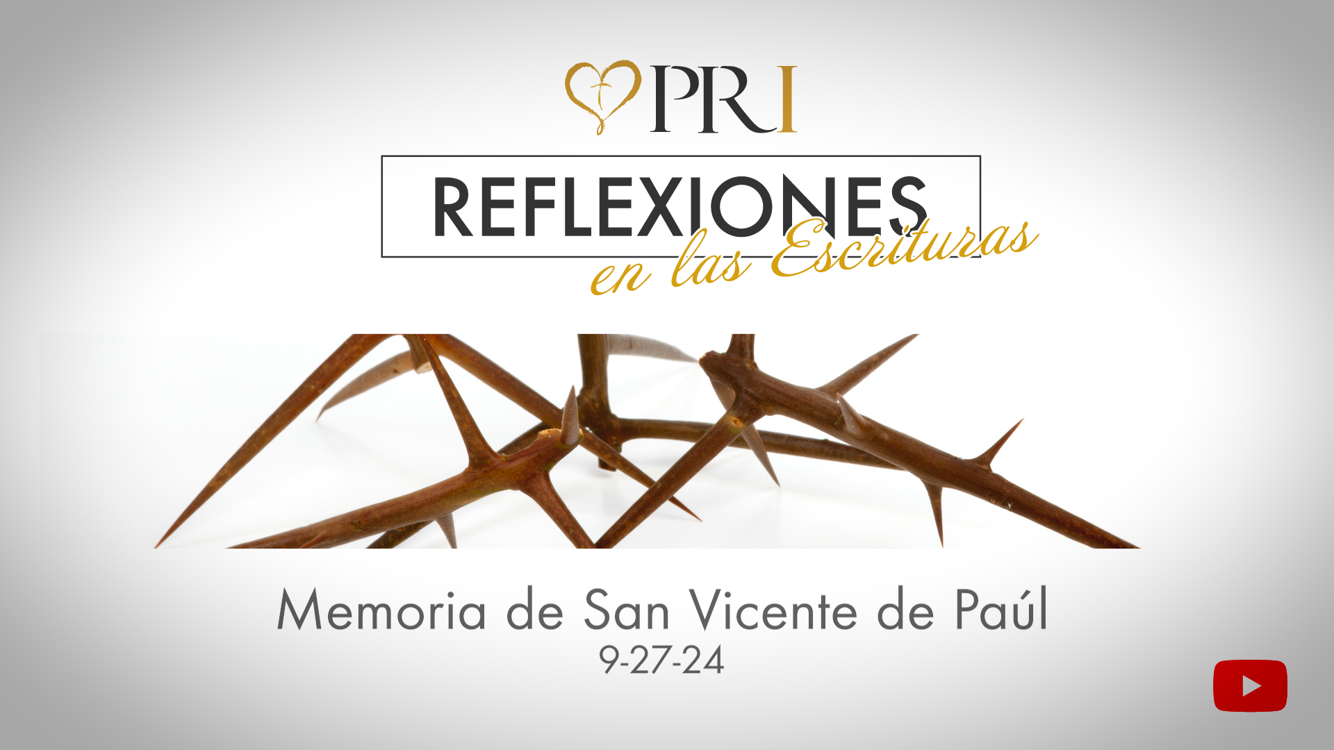 Reflexiones del PRI sobre las Escrituras | Memoria de San Vicente de Paúl, presbítero