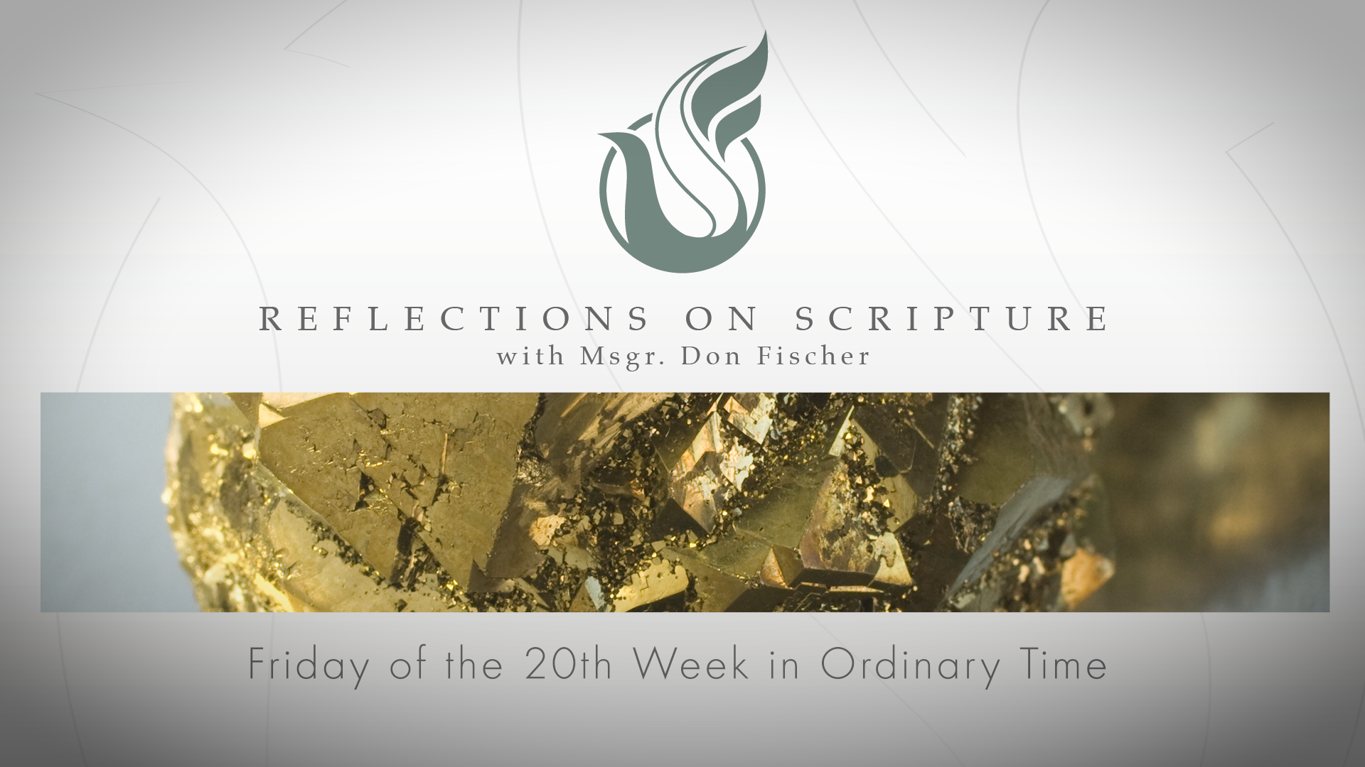 PRI Reflections on Scripture | Friday of the 20th Week in Ordinary Time