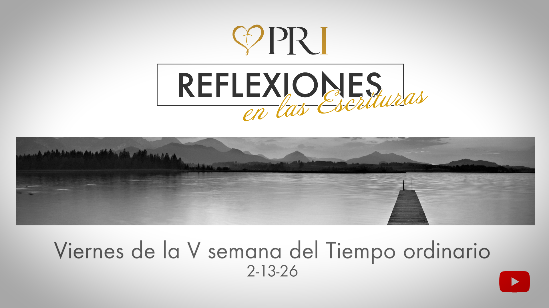 Reflexiones de las Escrituras | Viernes de la V semana del Tiempo ordinario