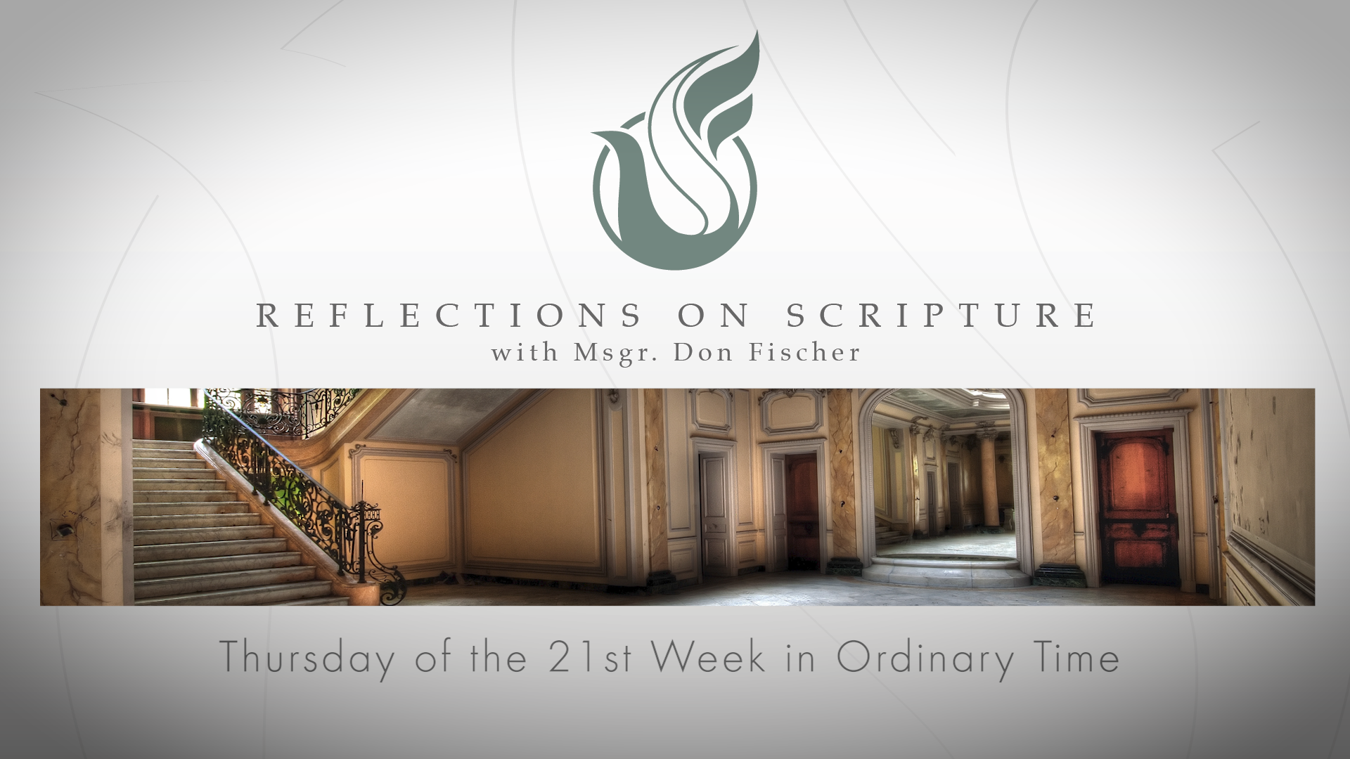 PRI Reflections on Scripture | Thursday of the 21st Week in Ordinary Time