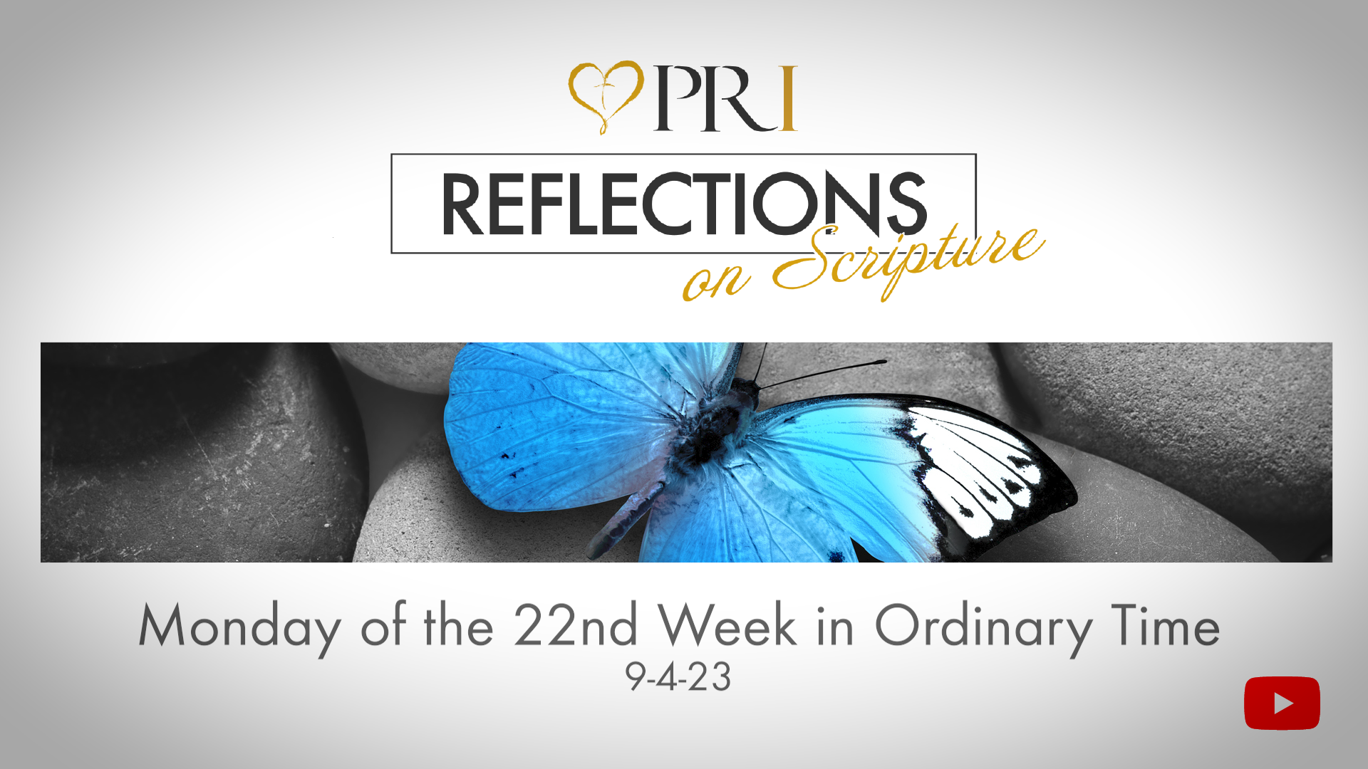 Reflections on Scripture | Monday of the 22nd Week in Ordinary Time