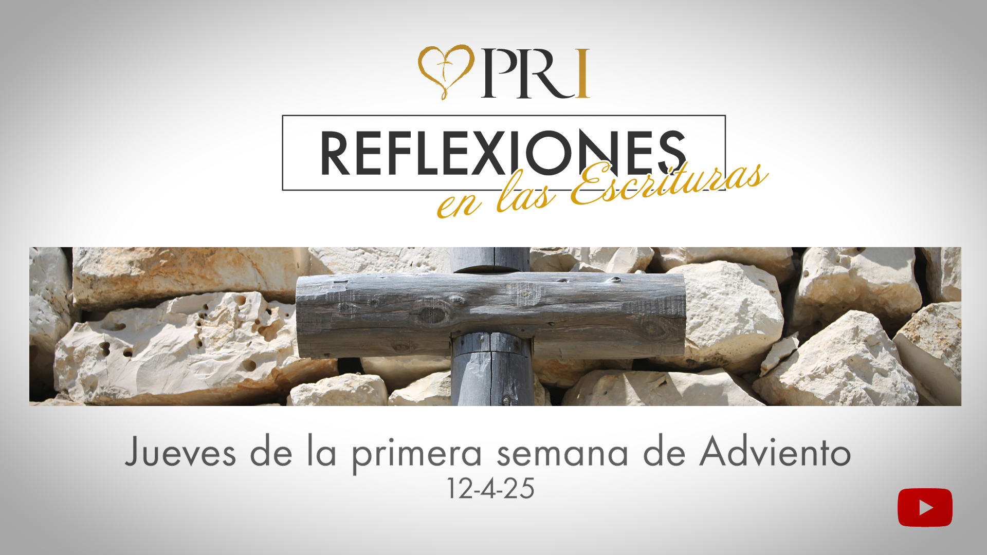 Reflexiones del PRI sobre las Escrituras | Jueves de la primera semana de Adviento