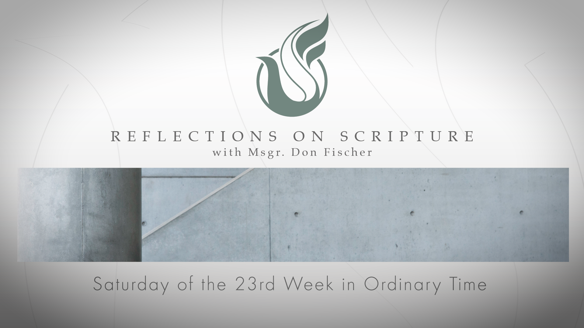 PRI Reflections on Scripture | Saturday of the 23rd Week in Ordinary Time