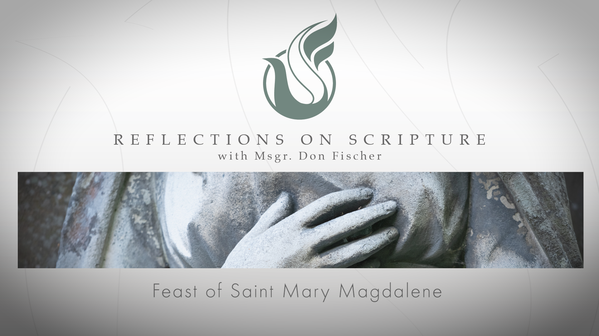 PRI Reflections on Scripture | Feast of Saint Mary Magdalene