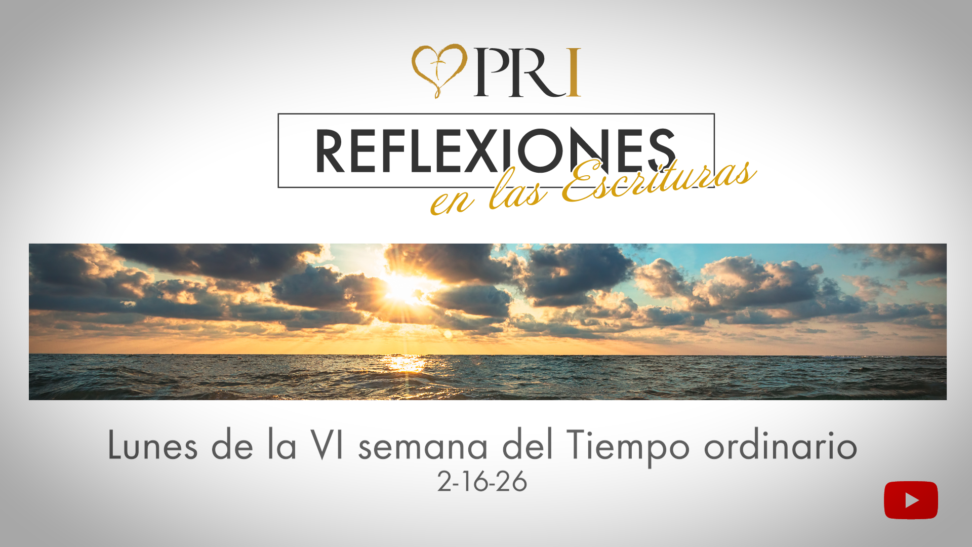 Reflexiones de las Escrituras | Lunes de la VI semana del Tiempo ordinario