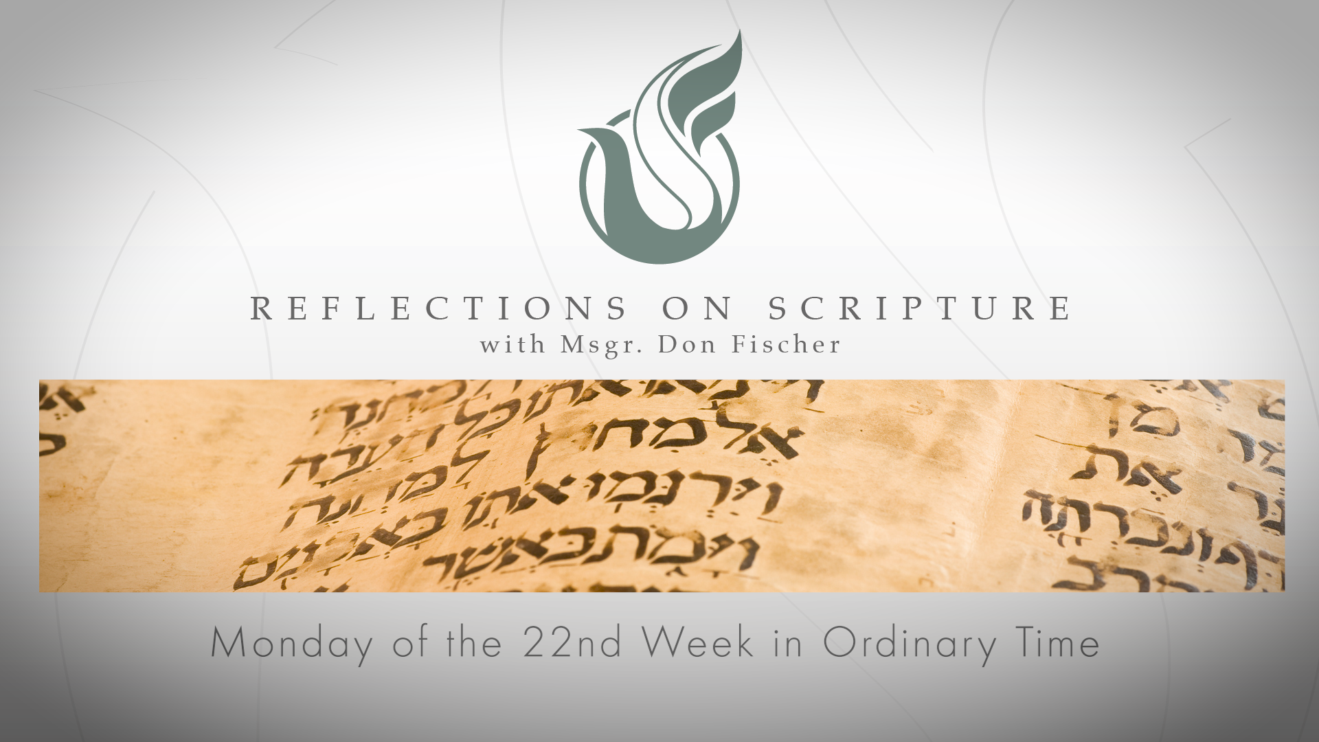 PRI Reflections on Scripture | Monday of the 22nd Week in Ordinary Time