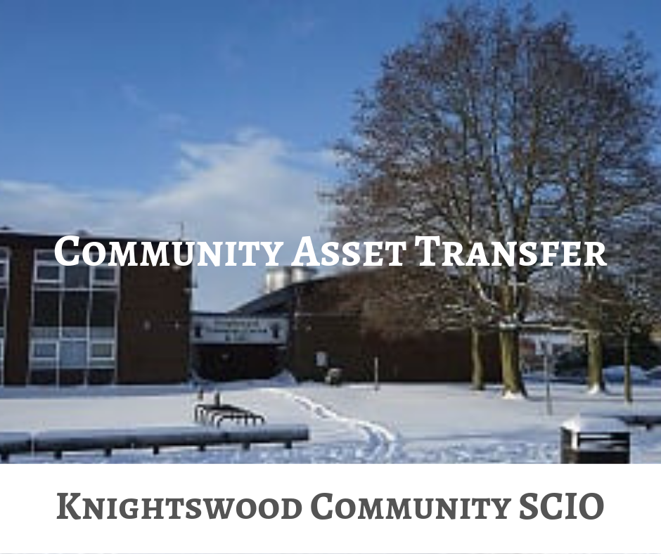 Community Asset Transfer Knightswood Community SCIO 