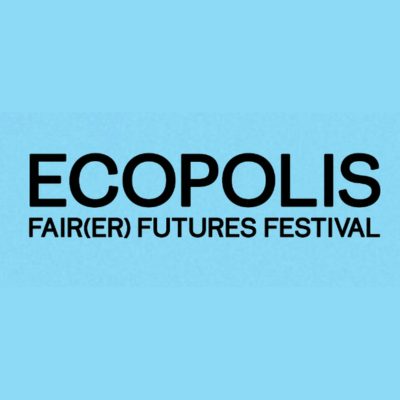 Ecopolis Fair(er) Future Festival