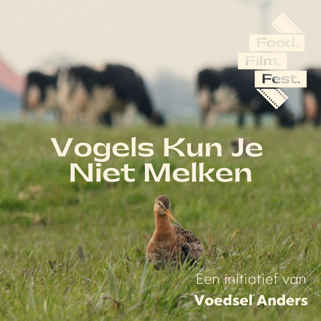 Filmvertoning "Vogels kan je niet melken" Een andere kijk op voedsel 