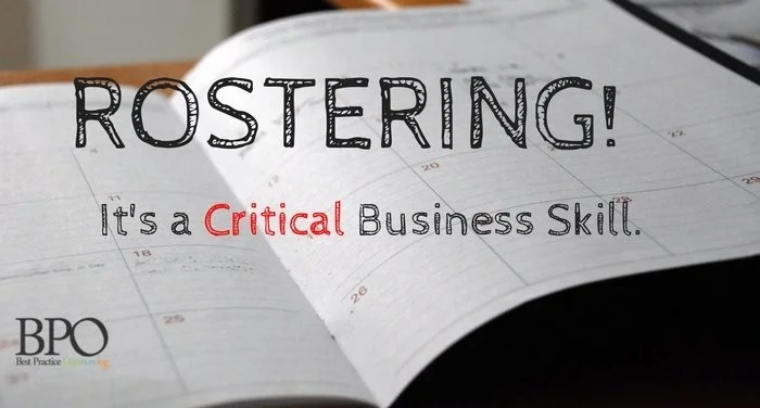 Rostering, its a critical business skill