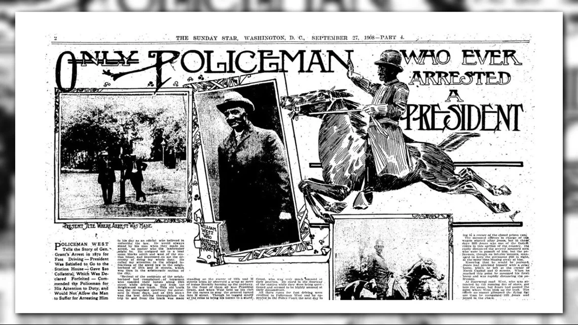 The crime was speeding. And the perpetrator happened to be President Grant. The event took place in 1872 but was not widely reported until 1908, as seen here in The Washington Evening Star.