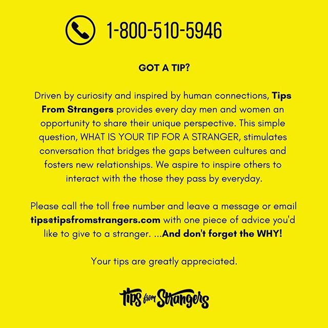 Got a tip for a stranger? Why not call us and share it! 800.510.5946 or hit the call button in our profile 🌬✨
.
.
.
#showusyourtips #tfs#tipsfromstrangers #love #advice #strangers #humansofnewyork #humansofla #humansoftheworld #fetch #peopleinlove #