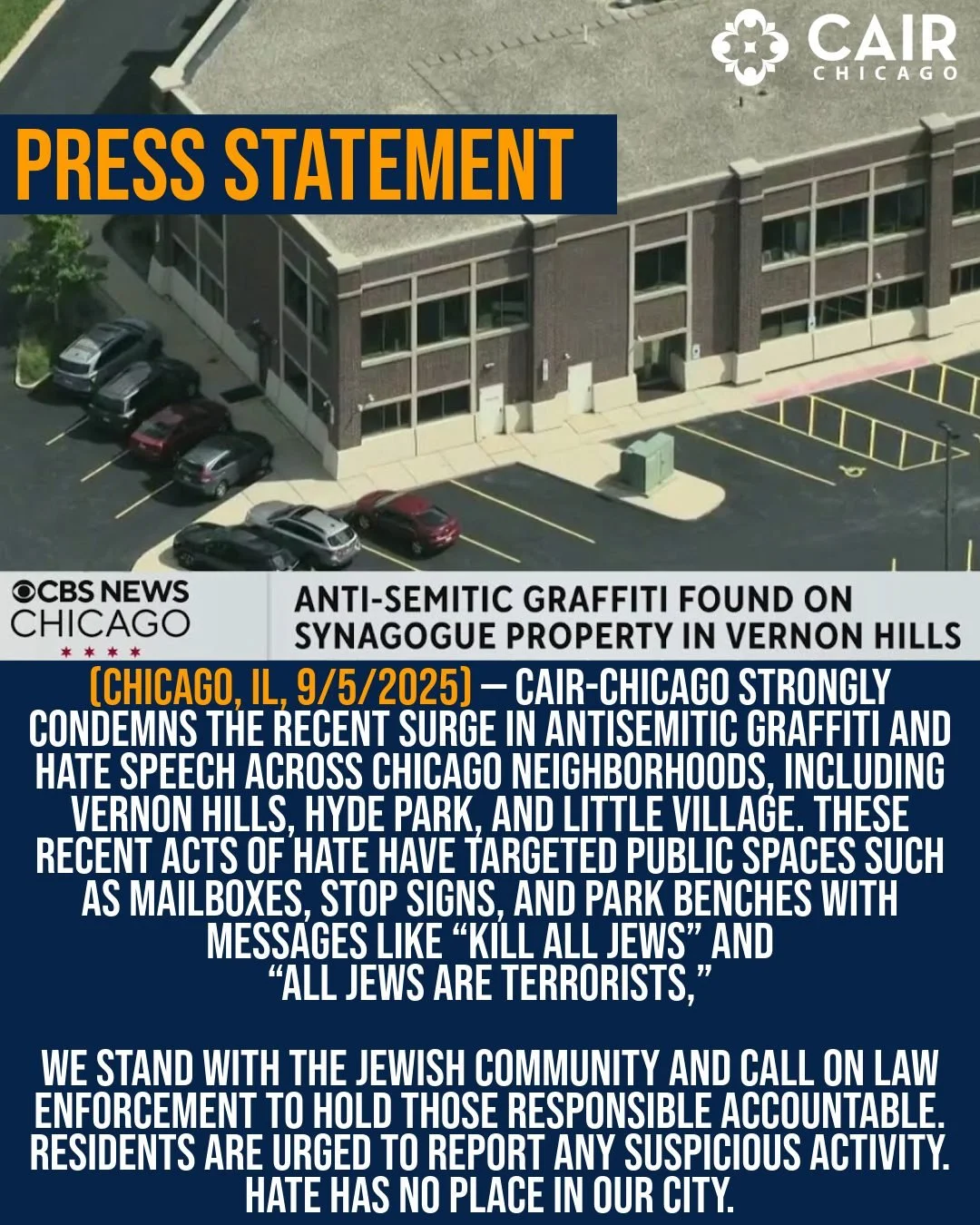 (CHICAGO, IL, 9/5/2025) &mdash; CAIR-Chicago strongly condemns the recent surge in antisemitic graffiti and hate speech across Chicago neighborhoods, including Vernon Hills, Hyde Park, and Little Village. These recent acts of hate have targeted publi