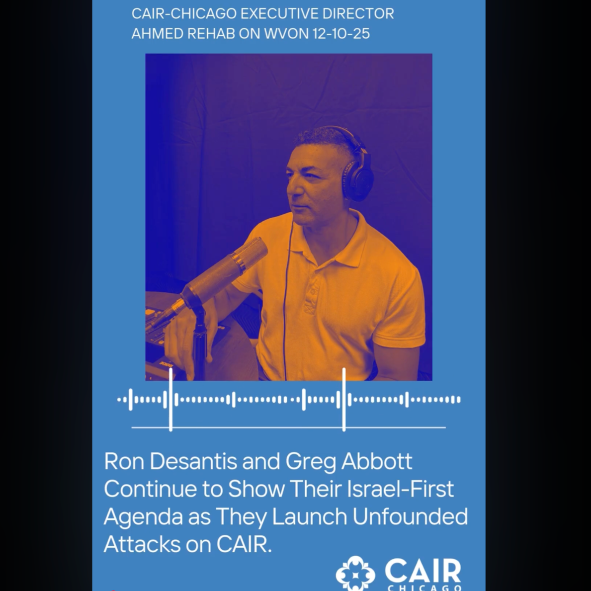 WVON Radio: Ahmed Rehab Speaks on TX Gov. Abbott &amp; FL Gov. DeSantis’ Attacks on CAIR