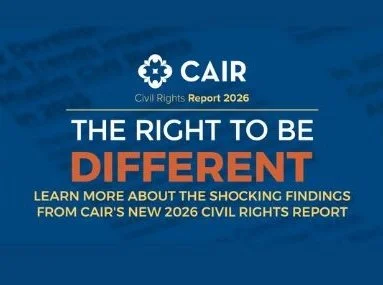 CAIR’s 2026 Civil Rights Report Shows the ‘Right to Be Different’ Narrowed in the Past Year