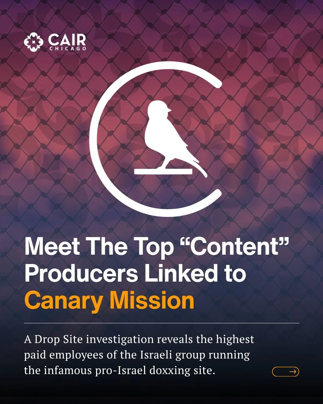 Drop Site News identified 6 people who have been working for Israeli based doxxing website Canary Mission. For over a decade Canary Mission has sought to silence and harass students and young professionals who advocate for Palestine.&nbsp;
&nbsp;
And