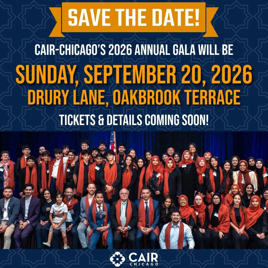 Save the date! 🎉 Join us for CAIR-Chicago&rsquo;s 2026 Annual Banquet Gala on Sunday, September 20, 2026 at Drury Lane in Oakbrook Terrace.

Stay tuned for exciting details, featured guests, and ticket sales coming soon!