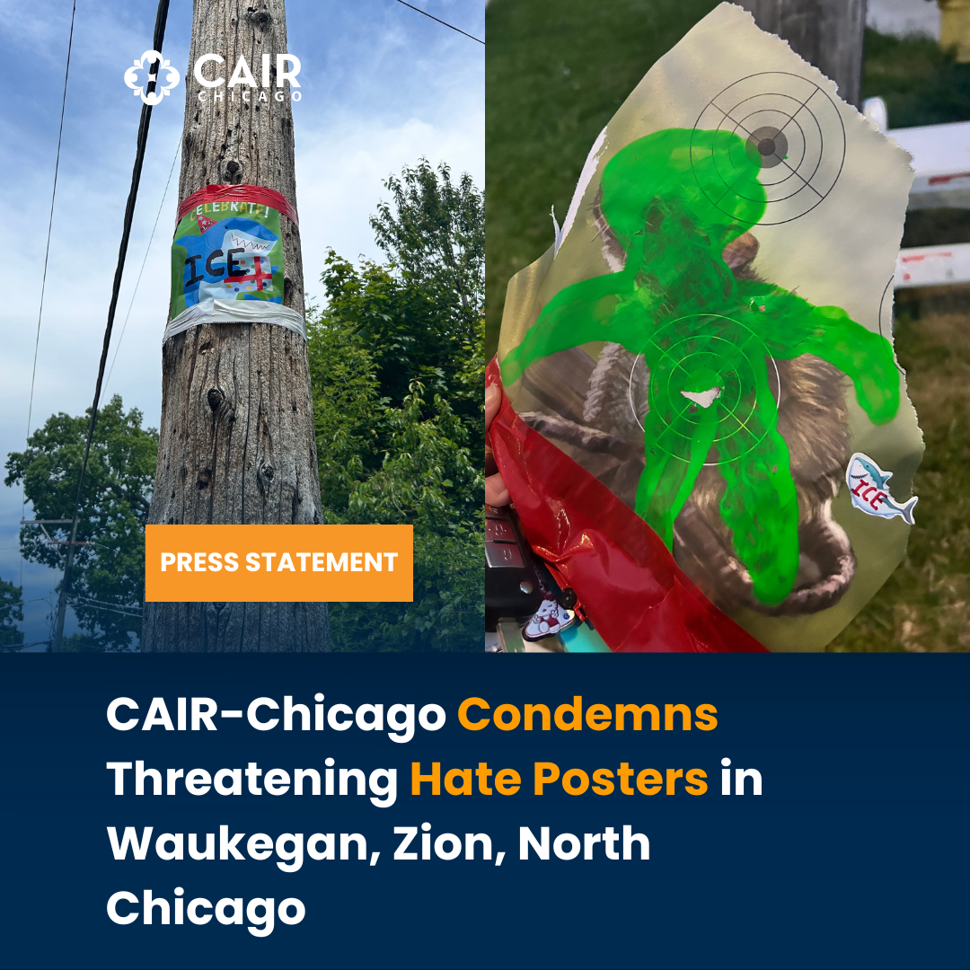 PRESS STATEMENT: CAIR-Chicago Condemns Threatening Hate Posters in Waukegan, Zion, North Chicago