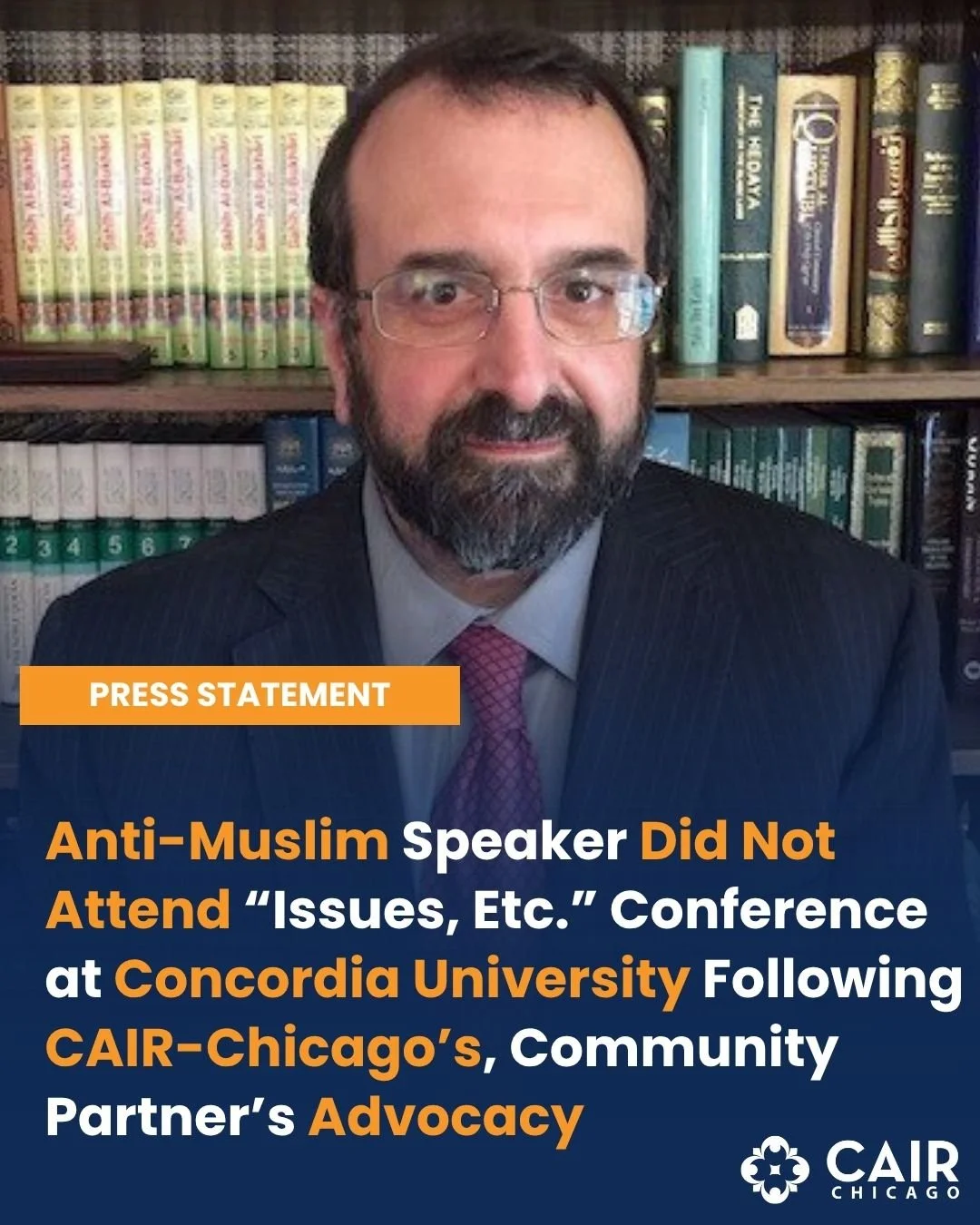 PRESS STATEMENT: Anti-Muslim Speaker Did Not Attend “Issues, Etc.” Conference at Concordia University Following CAIR-Chicago’s, Community Partner’s Advocacy