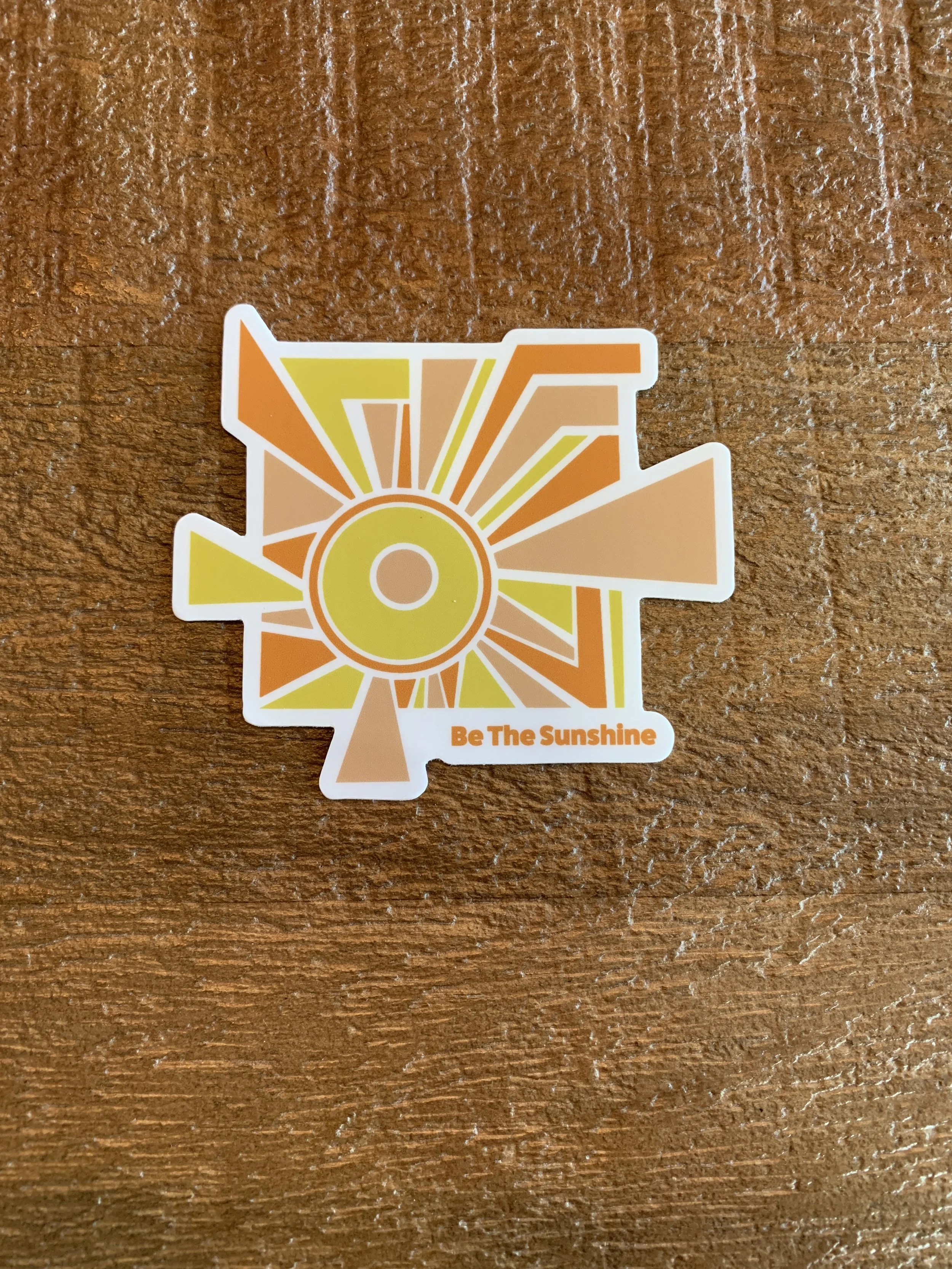 Be The Sunshine- Sticker