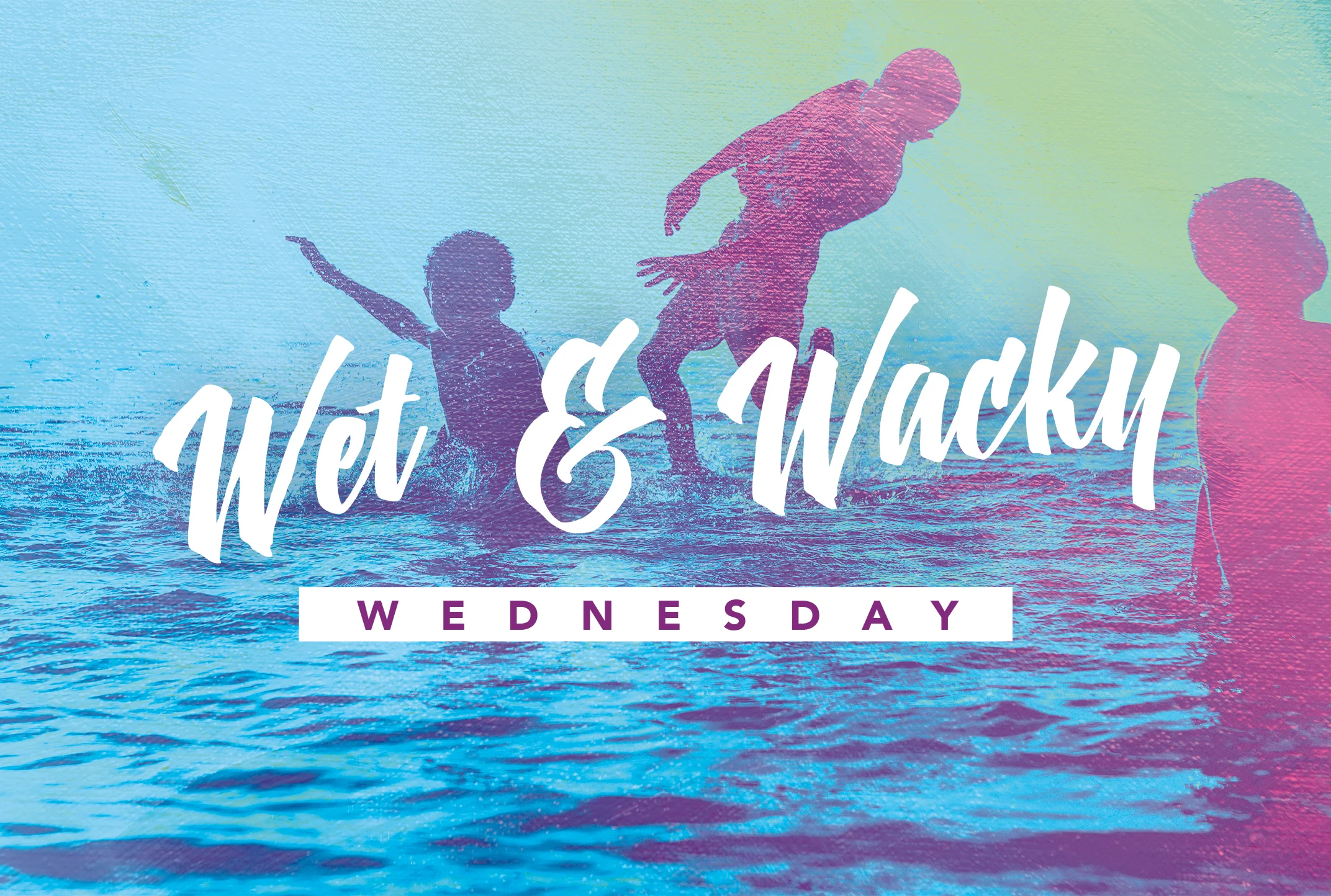 Wet and Wacky Wednesday