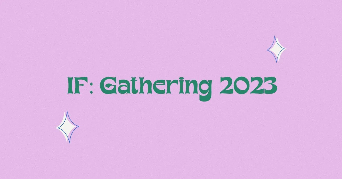 IF: Gathering 2023